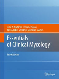 Title: Essentials of Clinical Mycology / Edition 2, Author: Carol A. Kauffman