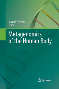 Title: Metagenomics of the Human Body, Author: Karen E. Nelson