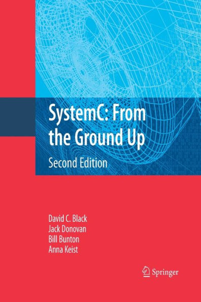 SystemC: From the Ground Up, Second Edition / Edition 2