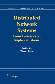 Title: Distributed Network Systems: From Concepts to Implementations, Author: Weijia Jia