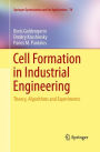 Cell Formation in Industrial Engineering: Theory, Algorithms and Experiments