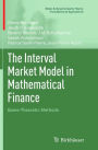 The Interval Market Model in Mathematical Finance: Game-Theoretic Methods