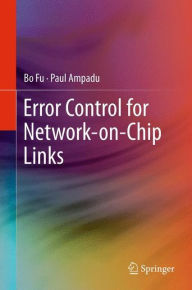 Title: Error Control for Network-on-Chip Links, Author: Bo Fu