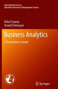 Title: Business Analytics: A Practitioner's Guide, Author: Rahul Saxena