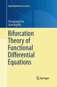 Title: Bifurcation Theory of Functional Differential Equations, Author: Shangjiang Guo