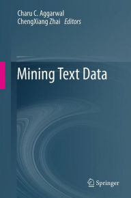 Title: Mining Text Data, Author: Charu C. Aggarwal