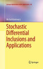 Stochastic Differential Inclusions and Applications