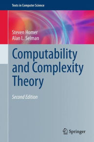 Title: Computability and Complexity Theory / Edition 2, Author: Steven Homer