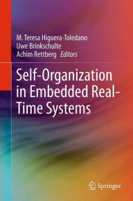 Title: Self-Organization in Embedded Real-Time Systems, Author: M. Teresa Higuera-Toledano