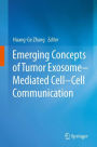 Emerging Concepts of Tumor Exosome-Mediated Cell-Cell Communication