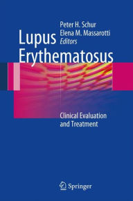 Title: Lupus Erythematosus: Clinical Evaluation and Treatment, Author: Peter H. Schur