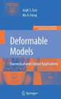 Deformable Models: Biomedical and Clinical Applications / Edition 1