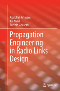 Title: Propagation Engineering in Radio Links Design, Author: Abdollah Ghasemi