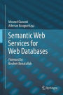 Semantic Web Services for Web Databases