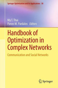 Title: Handbook of Optimization in Complex Networks: Communication and Social Networks / Edition 1, Author: My T. Thai