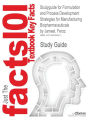 Studyguide for Formulation and Process Development Strategies for Manufacturing Biopharmaceuticals by Jameel, Feroz