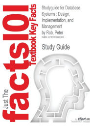 Studyguide for Database Systems: Design, Implementation, and Management by Rob, Peter