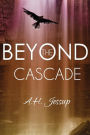 Beyond the Cascade