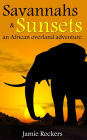 Savannahs & Sunsets: An African Overland Adventure