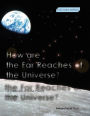 How are the Far Reaches of the Universe?: A collection of NASA photos