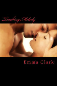 Title: Teaching Melody, Author: Emma Clark