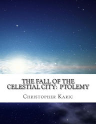 The Fall Of The Celestial City: Ptolemy