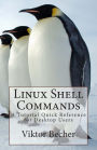 Linux Shell Commands: A Tutorial Quick Reference for Desktop Users