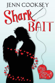 Title: Shark Bait (Grab Your Pole, #1), Author: Jenn Cooksey