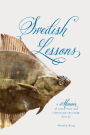 Swedish Lessons: a memoir of sects, love and indentured servitude. Sort of.