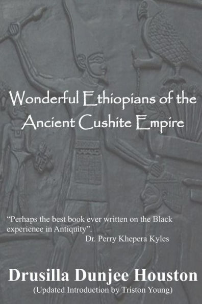 Wonderful Ethiopians of the Ancient Cushite Empire