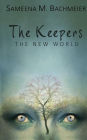 The Keepers: A New World