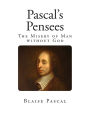 Pascal's Pensees: The Misery of Man without God