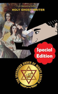 Title: The Sovereign Order of Monte Cristo: Newly Discovered Adventures of Sherlock Holmes (Special Edition), Author: Holy Ghost Writer