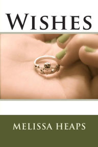 Title: Wishes, Author: Melissa Heaps