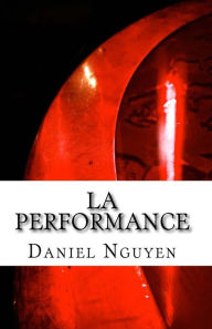 Title: La performance, Author: Daniel Nguyen