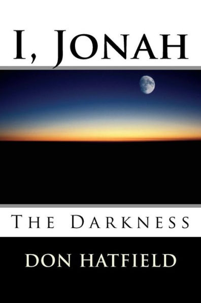 I, Jonah: The Darkness