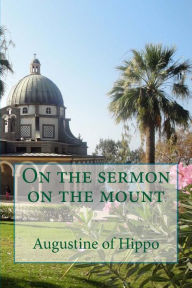 Title: On the sermon on the mount, Author: Saint Augustine