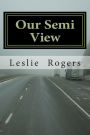 Our Semi View: Our semi view from a semi truck