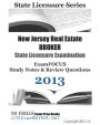 New Jersey Real Estate BROKER State Licensure Examination ExamFOCUS Study Notes & Review Questions 2013