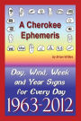 A Cherokee Ephemeris 12: Calculating Your Cherokee Calendar Birth Date,1963-2012