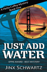 Title: Just Add Water, Author: Jinx Schwartz