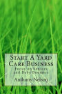 Start A Yard Care Business: Focus on Seniors and Baby Boomers