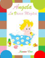 Angela la vasca magica (Illustrato)