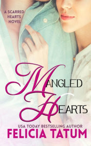 Title: Mangled Hearts, Author: Felicia Tatum