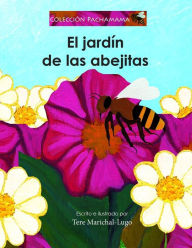 Title: El jardín de las abejitas, Author: Tere Marichal-Lugo