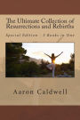 The Ultimate Collection of Resurrections and Rebirths - Special Edition - 3 Books in One
