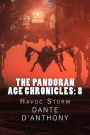 The Pandoran Age Chronicles: 8: Havoc Storm