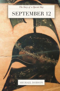 Title: September 12: The Story of a Special Day: The Story of a Special Day, Author: Michael Dobson