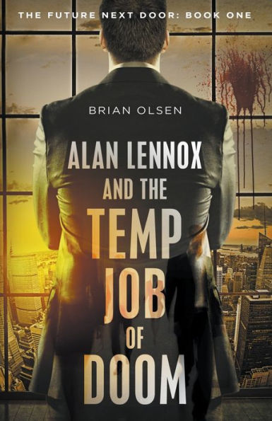 Alan Lennox and the Temp Job of Doom