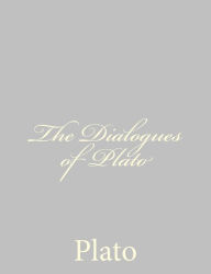 Title: The Dialogues of Plato, Author: Plato